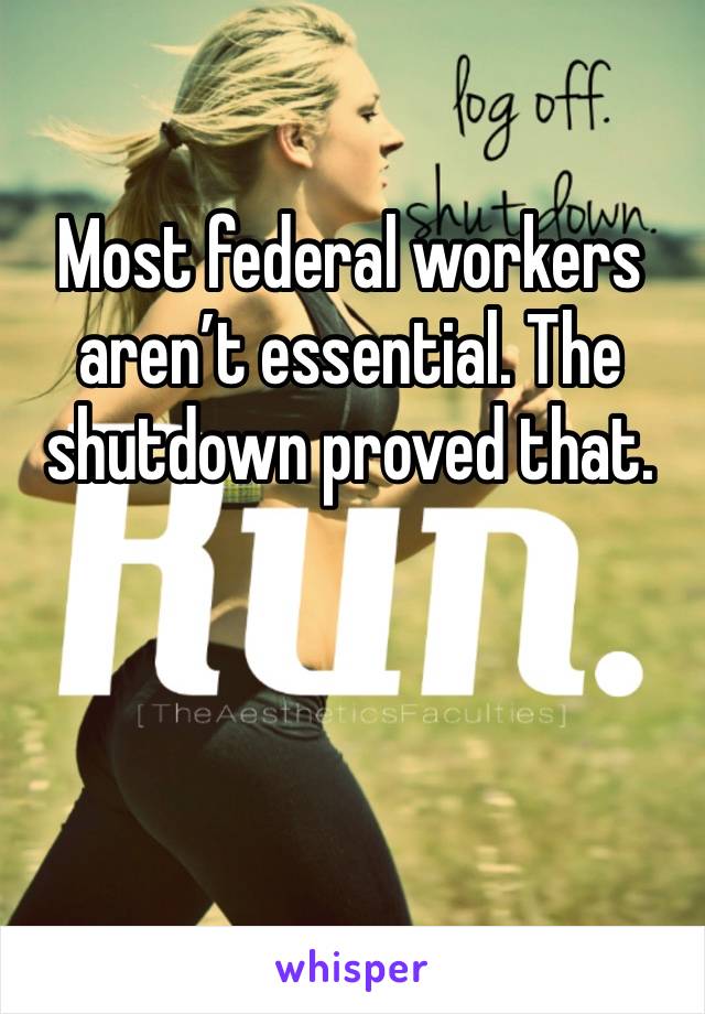 Most federal workers aren’t essential. The shutdown proved that. 