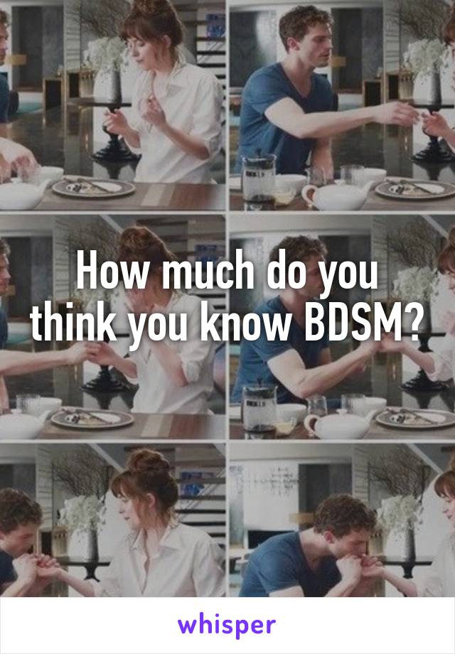 How much do you think you know BDSM? 