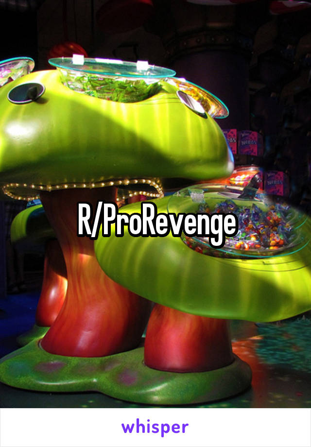 R/ProRevenge