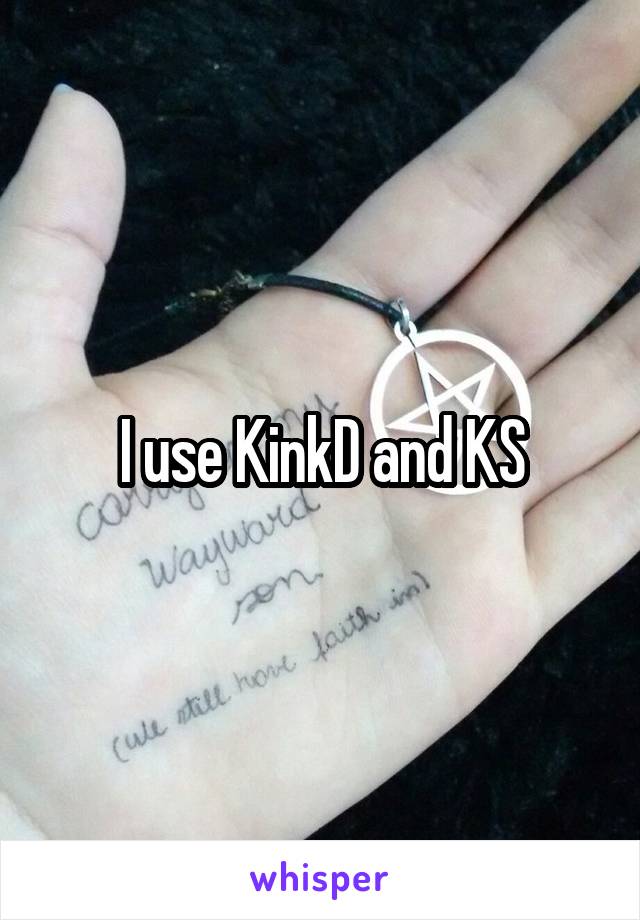 I use KinkD and KS