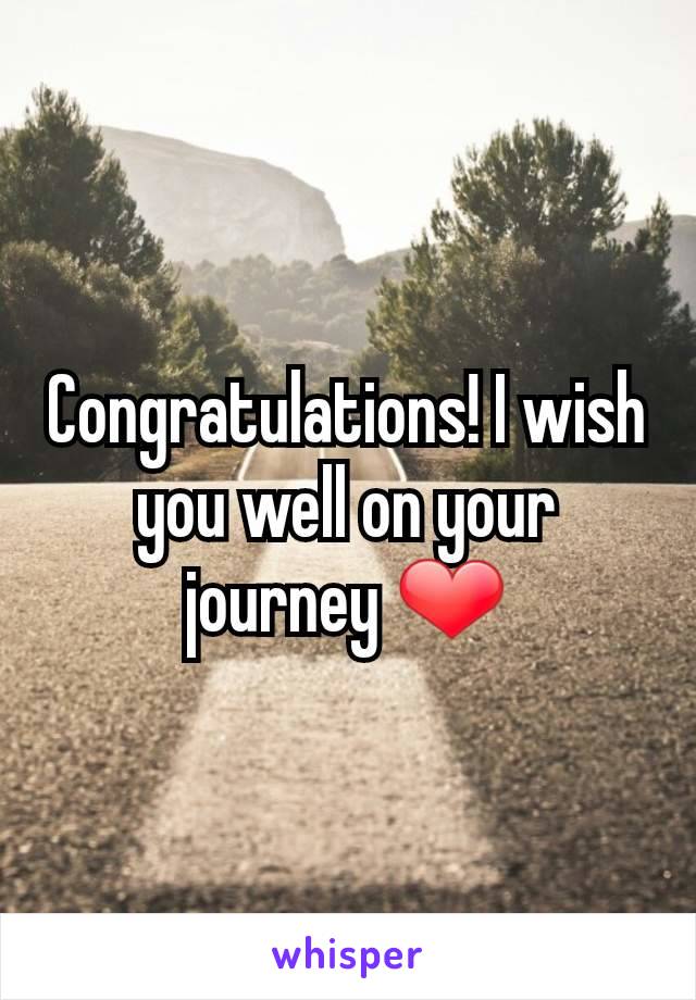 Congratulations! I wish you well on your journey ❤