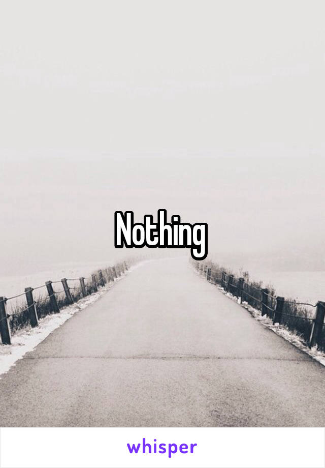 Nothing 