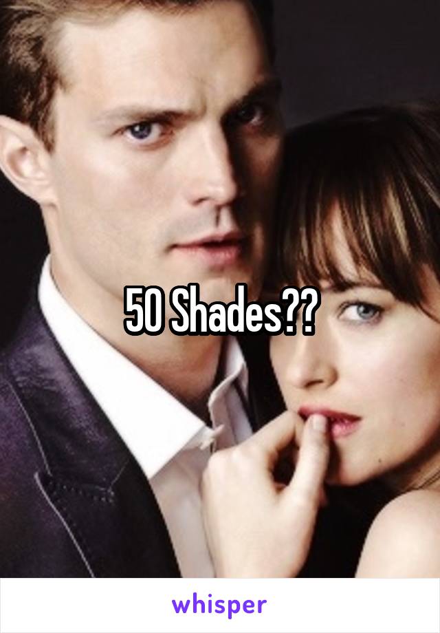 50 Shades??