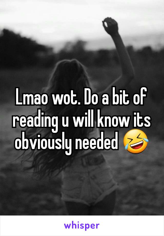 Lmao wot. Do a bit of reading u will know its obviously needed 🤣