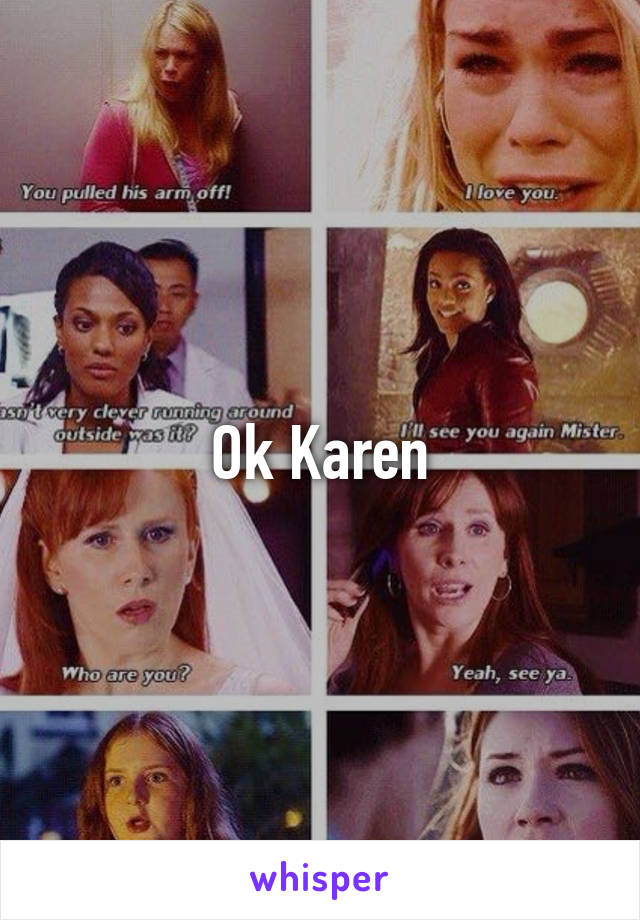 Ok Karen