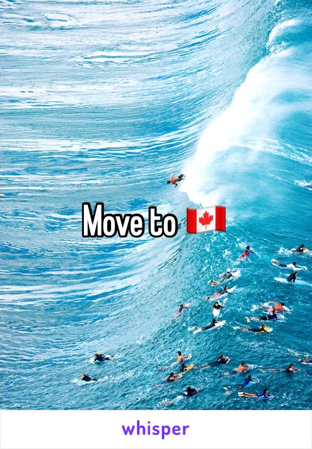 Move to 🇨🇦