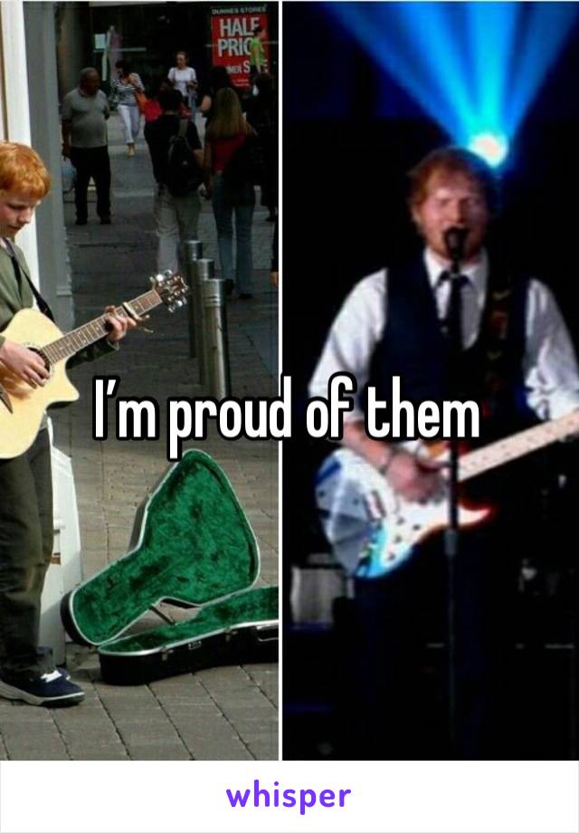 I’m proud of them 