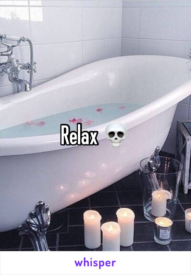 Relax 💀