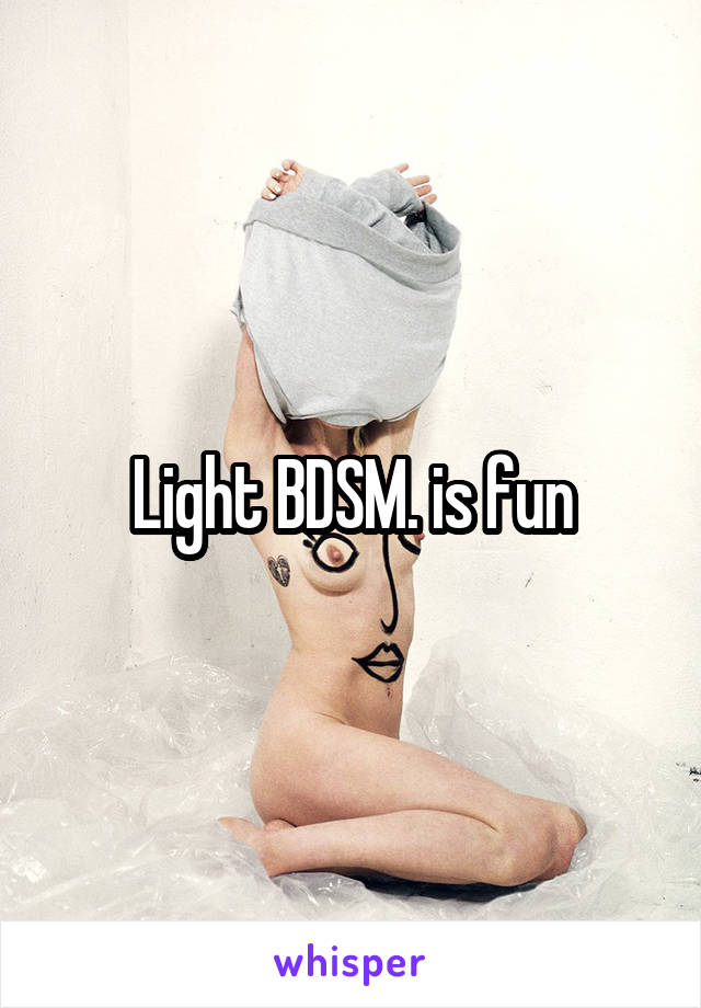 Light BDSM. is fun