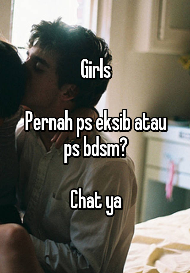 Girls

Pernah ps eksib atau ps bdsm?

Chat ya