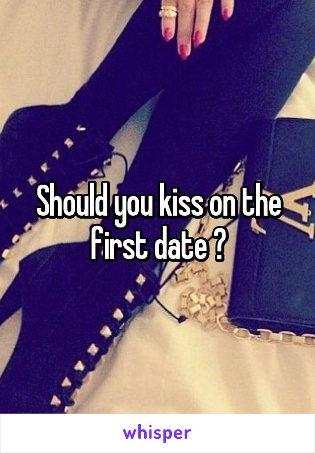 should-you-kiss-on-the-first-date