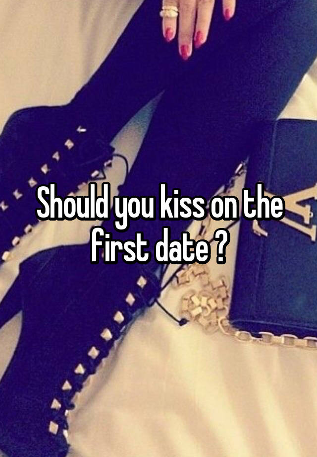 should-you-kiss-on-the-first-date