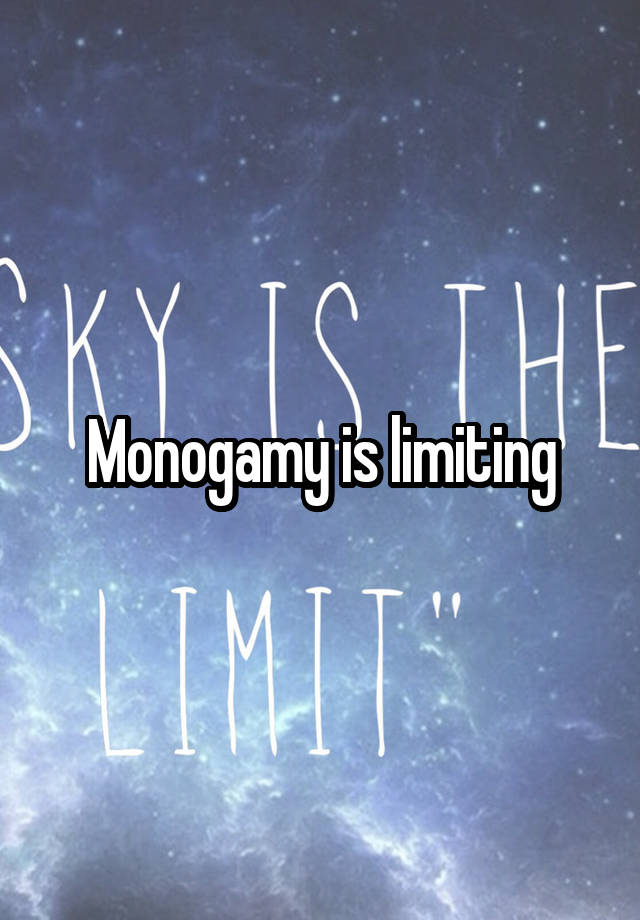 Monogamy is limiting