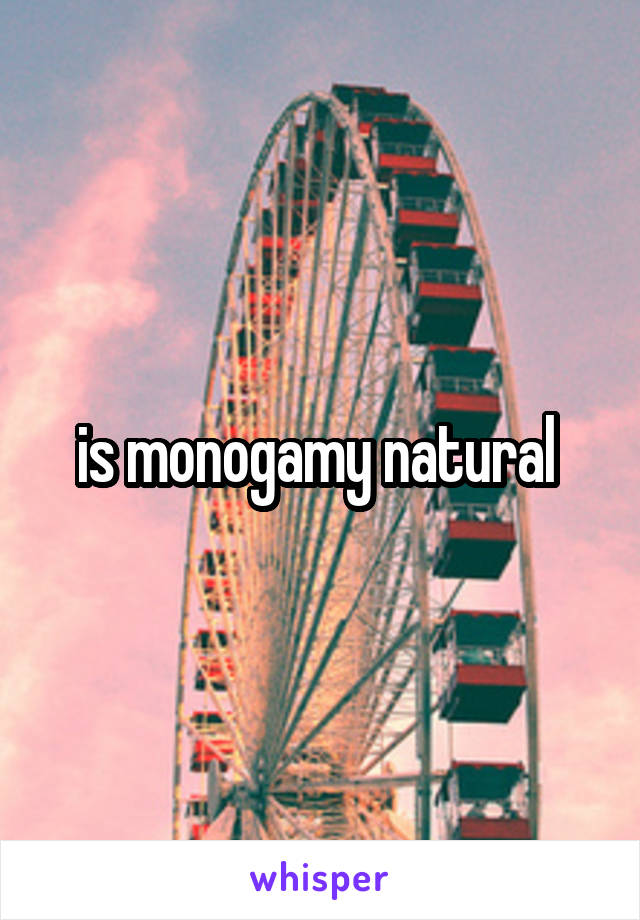 is monogamy natural 