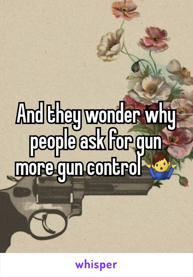 And they wonder why people ask for gun more gun control 🤷‍♂️