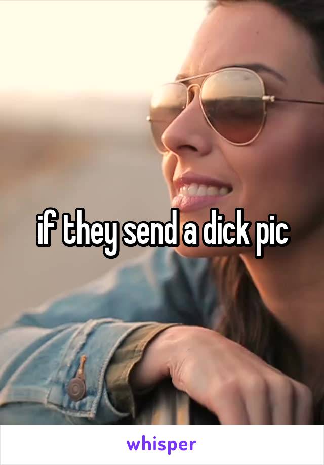 if they send a dick pic