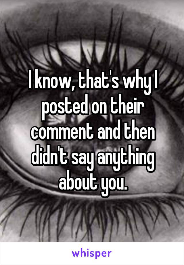 I know, that's why I posted on their comment and then didn't say anything about you.