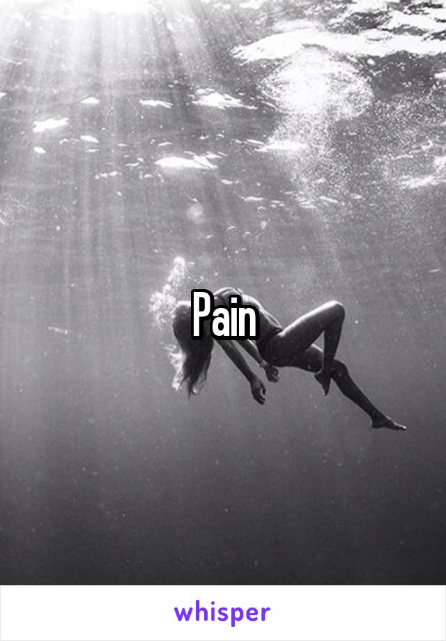 Pain