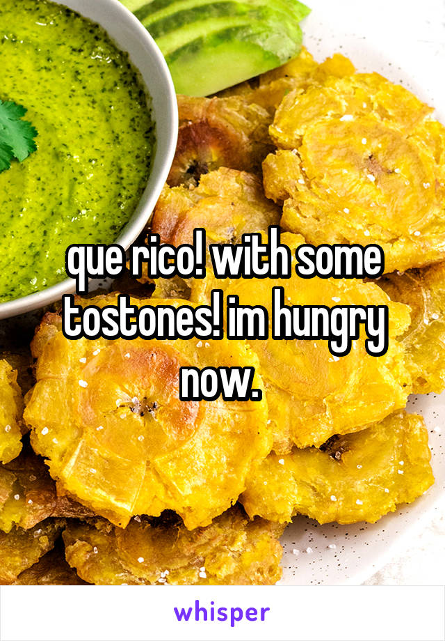 que rico! with some tostones! im hungry now. 