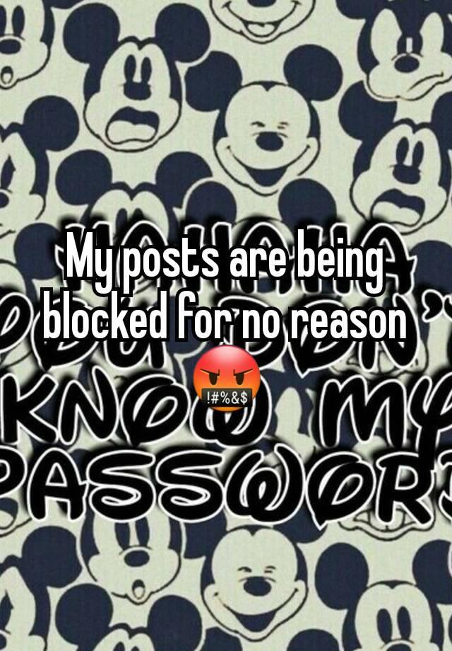 My posts are being blocked for no reason
🤬