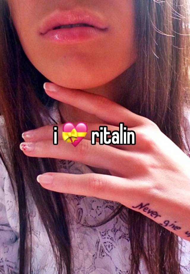 i 💝 ritalin