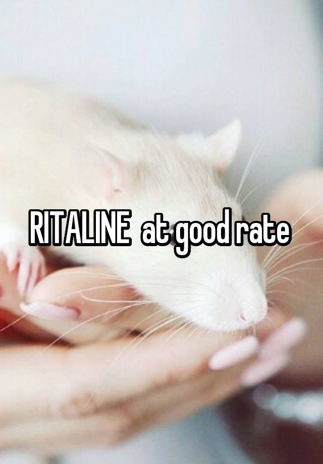 RITALINE  at good rate 