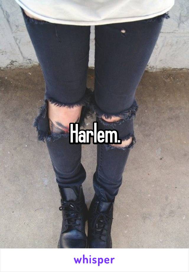 Harlem.