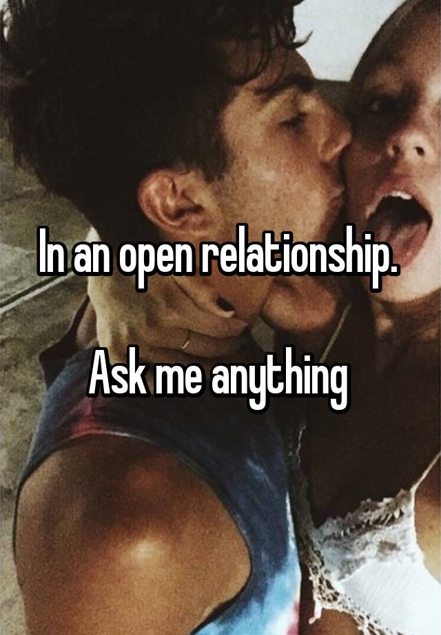 In an open relationship. 

Ask me anything 