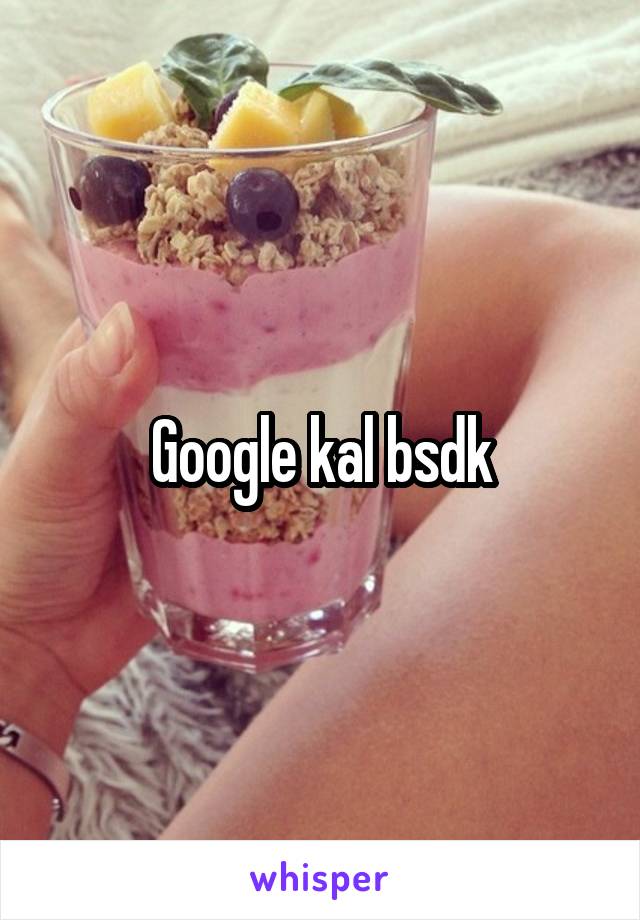 Google kal bsdk