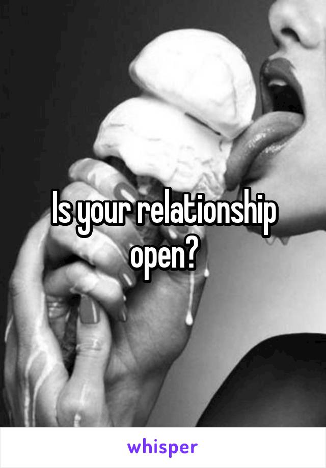 Is your relationship open?