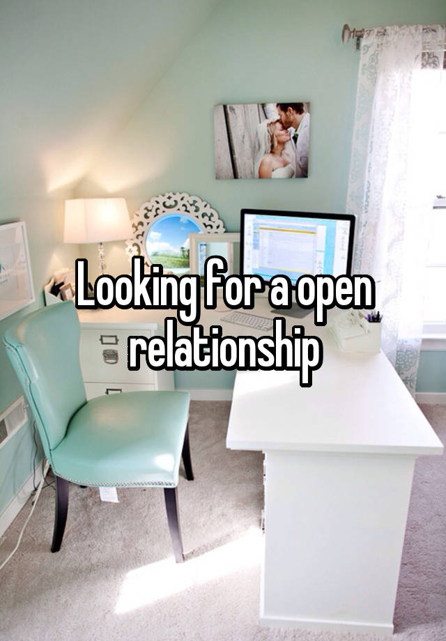 Looking for a open relationship