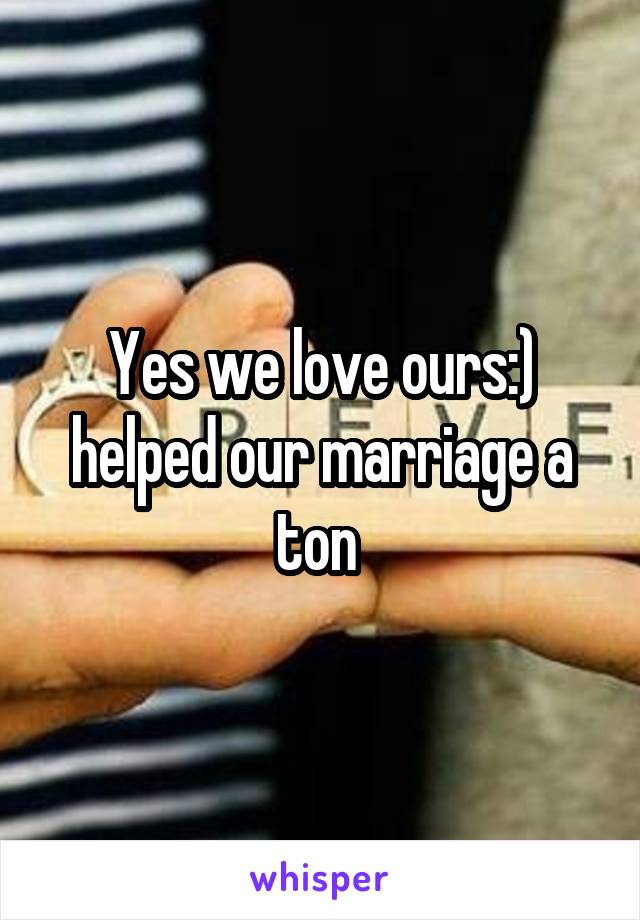 Yes we love ours:) helped our marriage a ton 