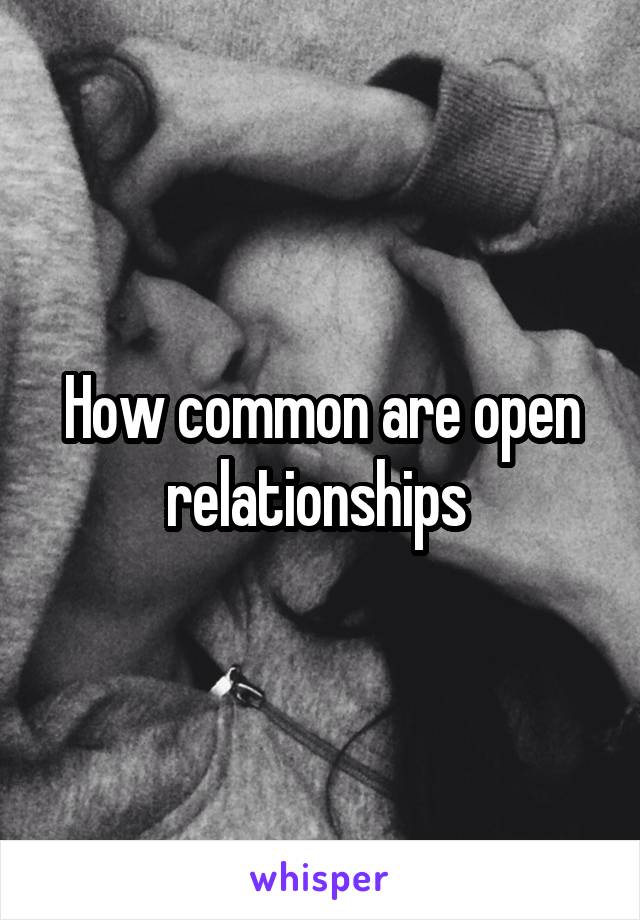 How common are open relationships 