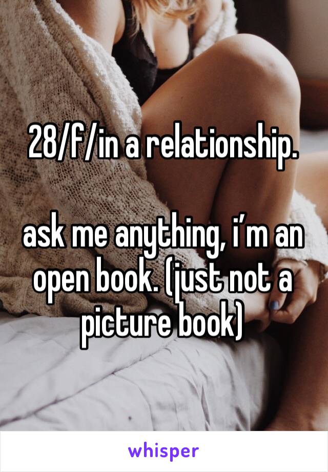 28/f/in a relationship.

ask me anything, i’m an open book. (just not a picture book)