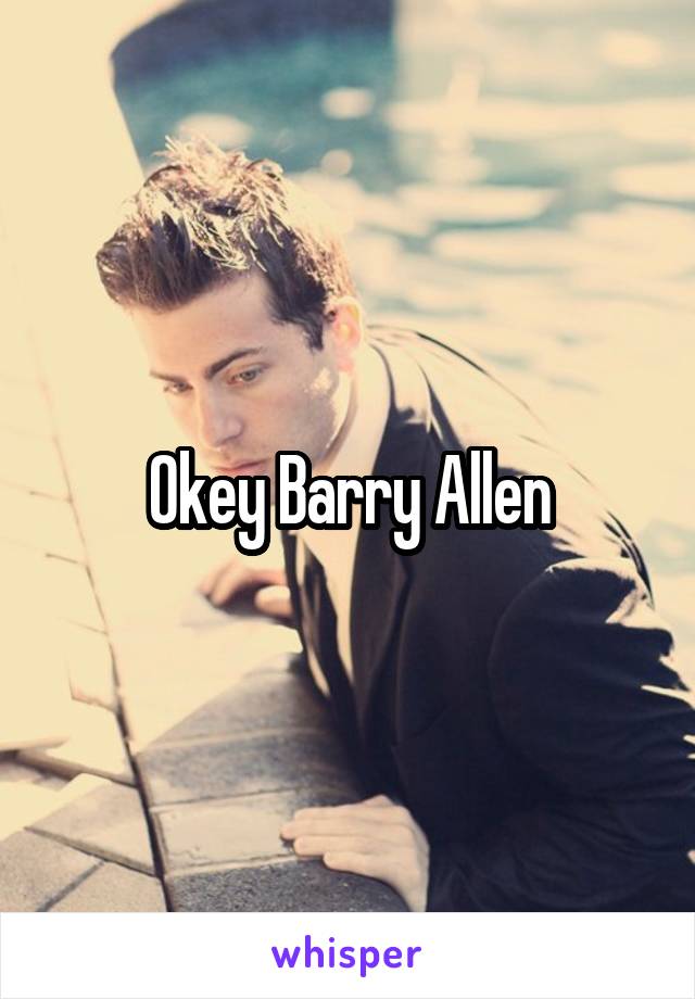 Okey Barry Allen