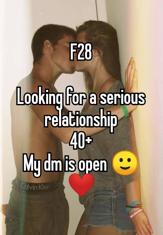 F28

Looking for a serious relationship
40+
My dm is open 🙂❤️