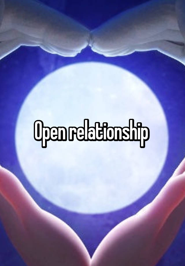 Open relationship 