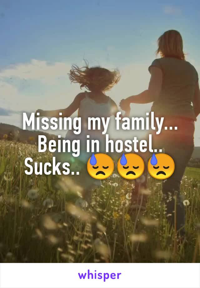 Missing my family... Being in hostel.. Sucks.. 😓😓😓