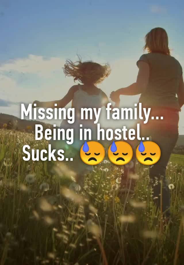 Missing my family... Being in hostel.. Sucks.. 😓😓😓