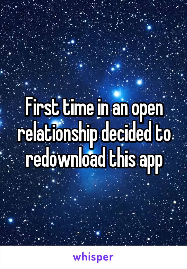 First time in an open relationship decided to redownload this app