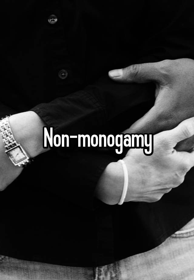 Non-monogamy