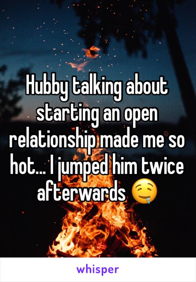 Hubby talking about starting an open relationship made me so hot... I jumped him twice afterwards 🤤