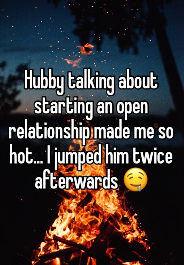 Hubby talking about starting an open relationship made me so hot... I jumped him twice afterwards 🤤