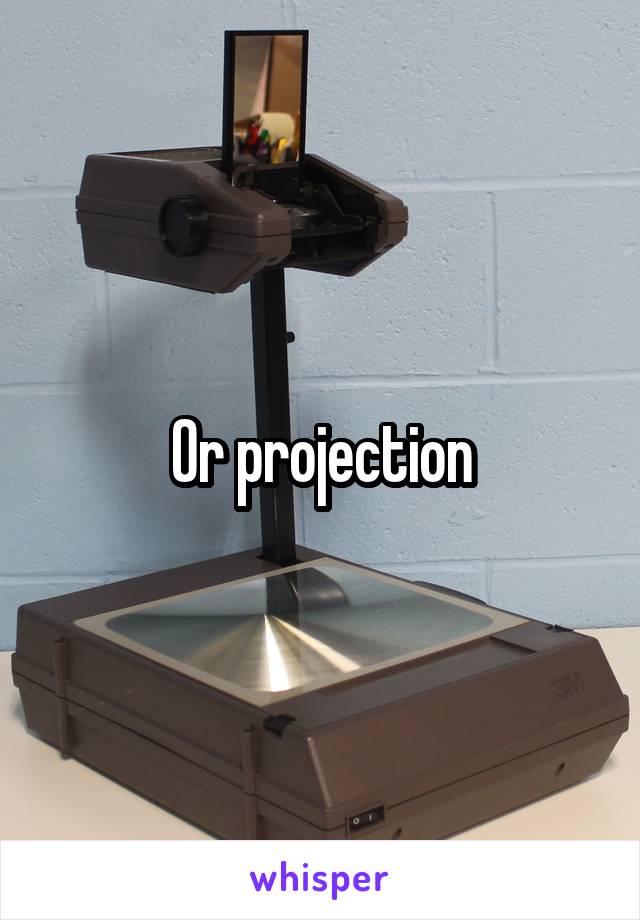 Or projection