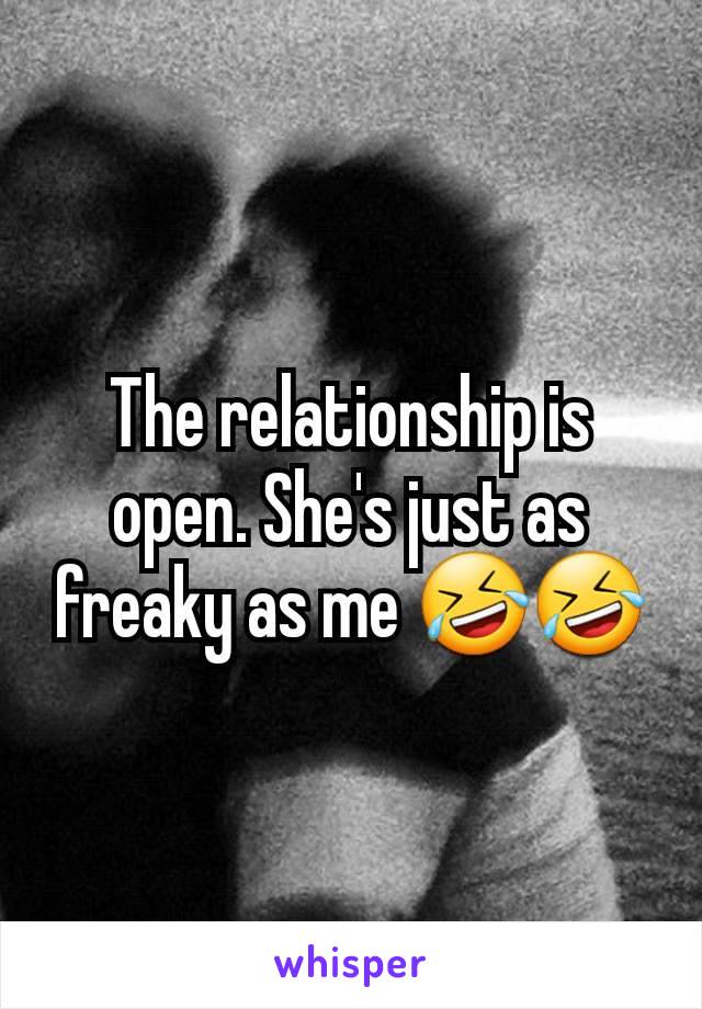 The relationship is open. She's just as freaky as me 🤣🤣