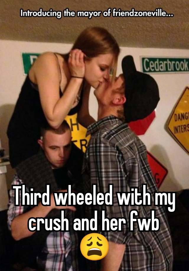 Third wheeled with my crush and her fwb 😩