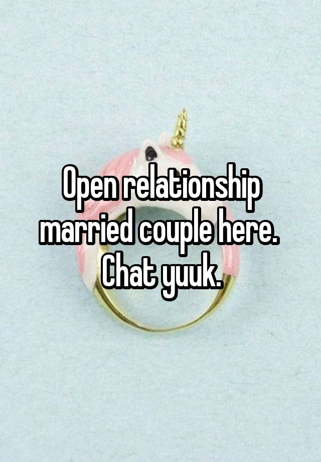 Open relationship married couple here. 
Chat yuuk.