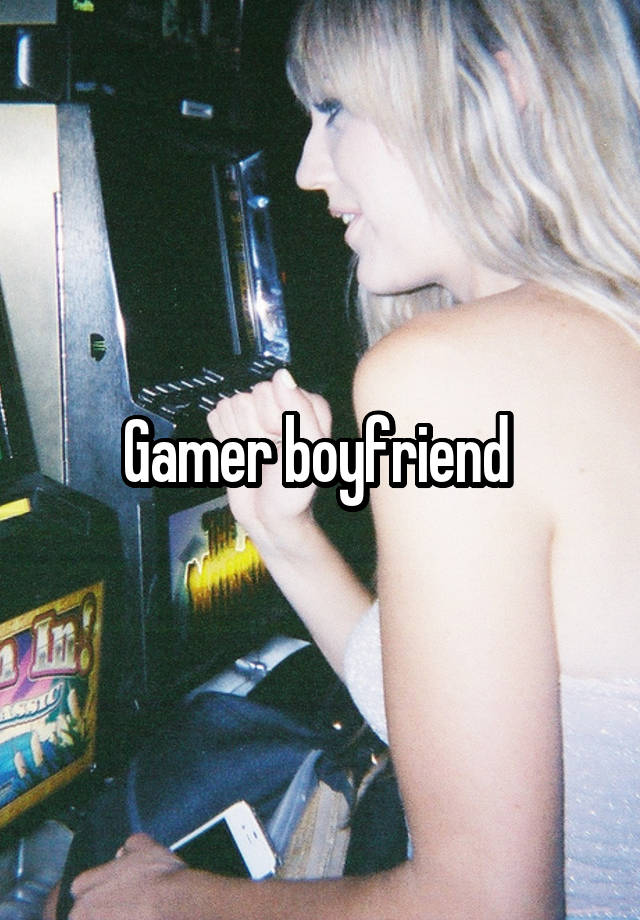 Gamer boyfriend 