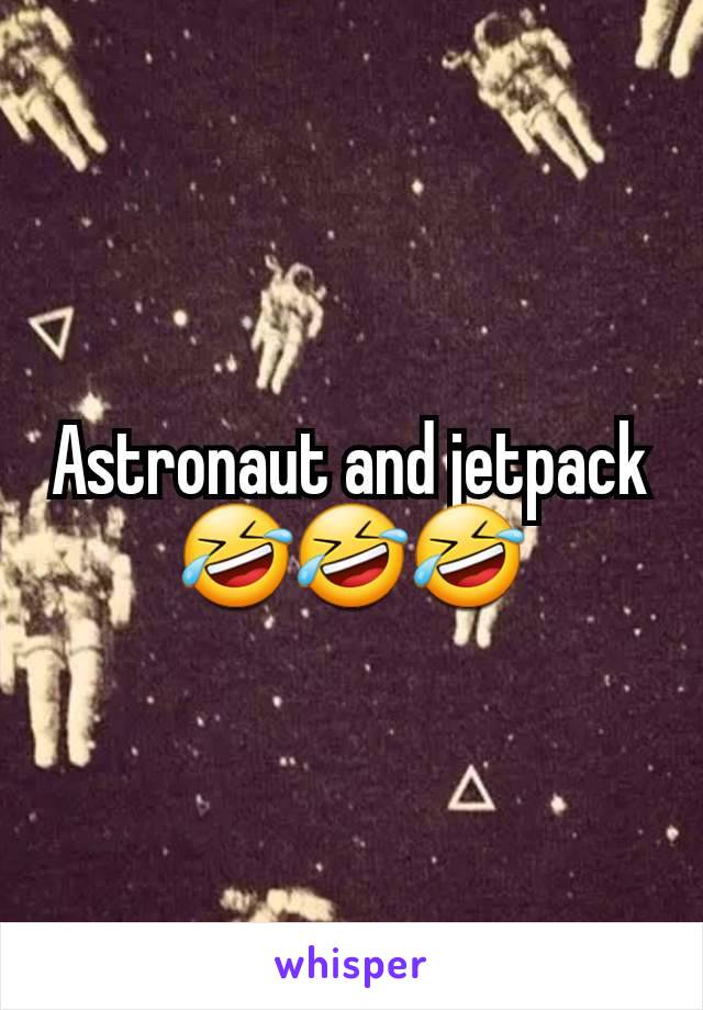 Astronaut and jetpack🤣🤣🤣