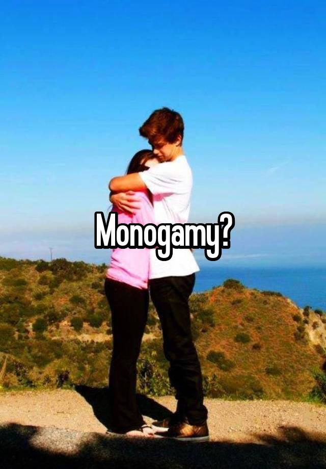 Monogamy?